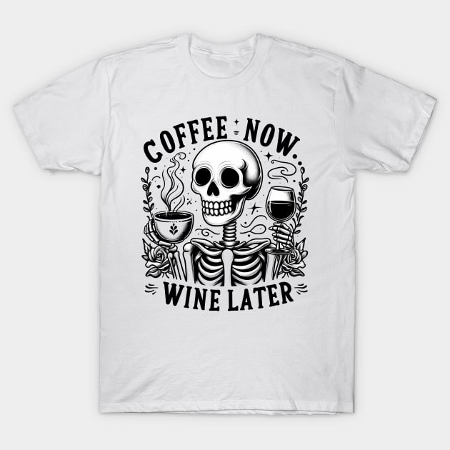 "Coffee Now Wine Later" Funny Skeleton T-Shirt by FlawlessSeams